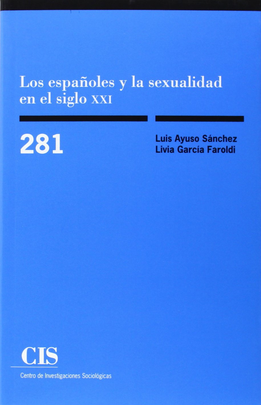 Los españoles y la sexualidad en el siglo XXI Books