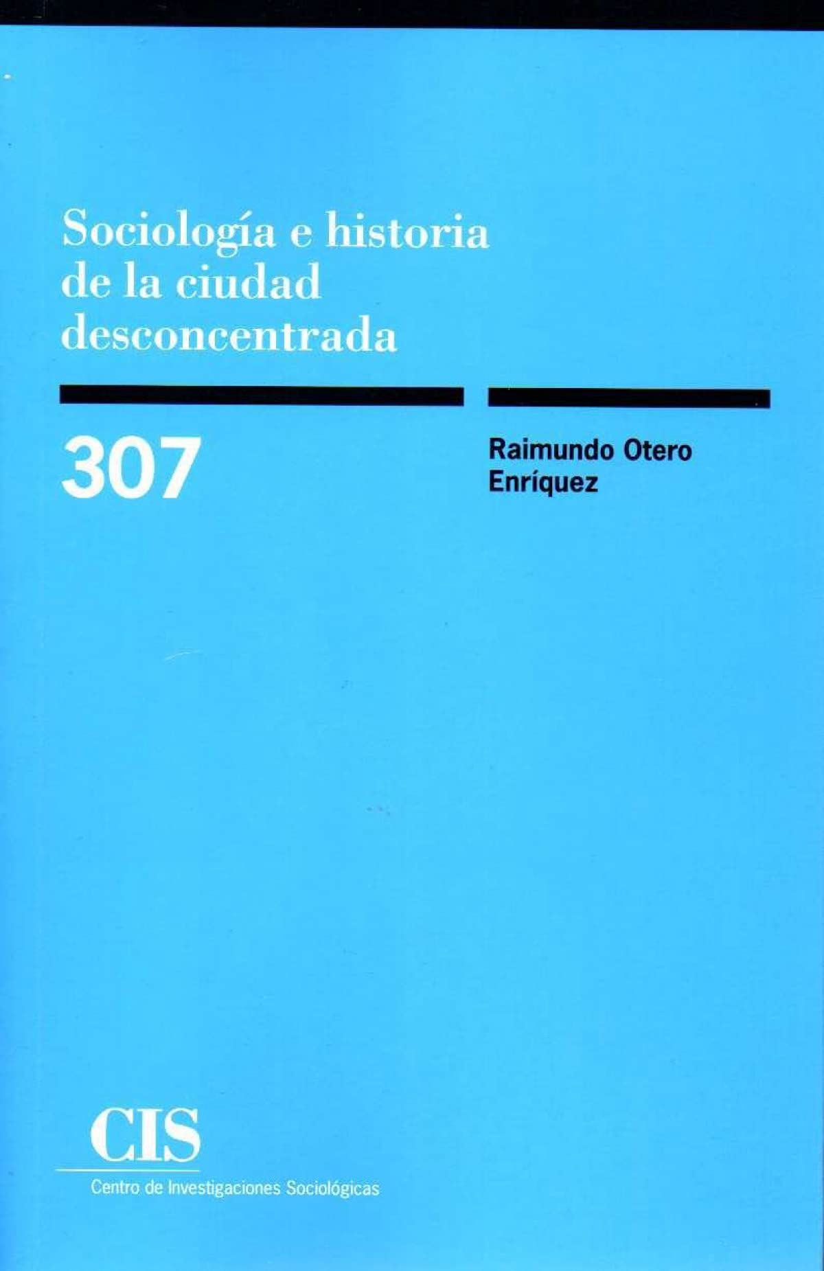 Sociología e historia de la ciudad desconcentrada book