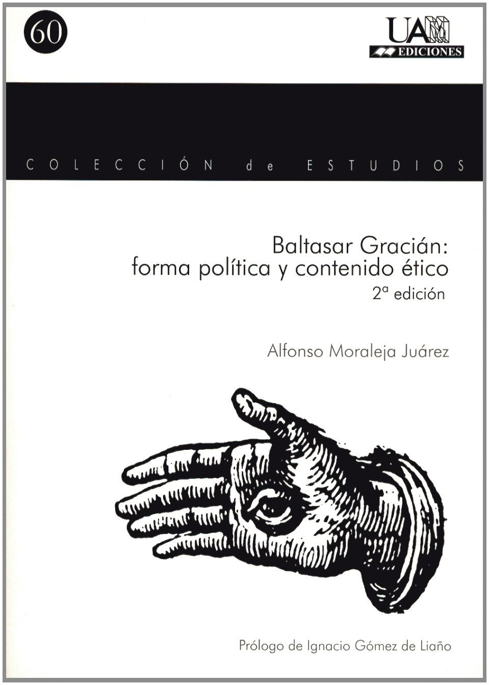 Baltasar Gracián: forma política y contenido ético book