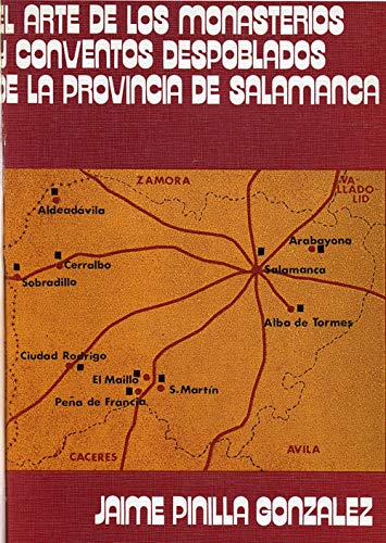 Arte En Los Monasterios y Conventos Despoblados de La Provincia de Salamanca book