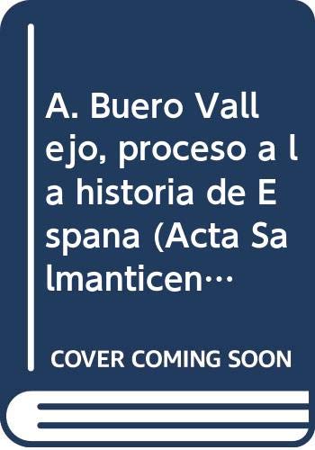 A. Buero Vallejo, proceso a la historia de Espana (Acta Salmanticensia. Estudios filologicos) (Spanish Edition) Books