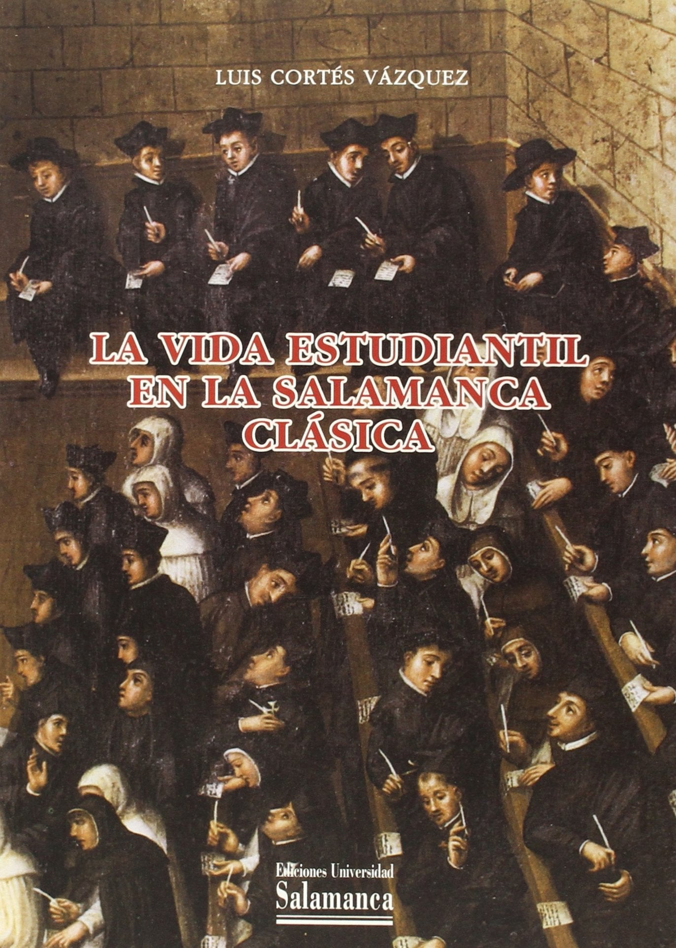 La vida estudiantil en la Salamanca clásica Learning & Reference