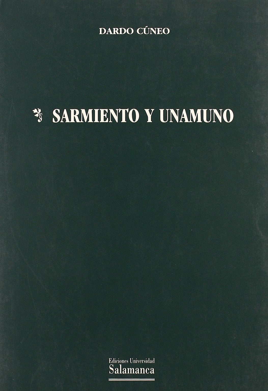 Sarmiento y Unamuno (Biblioteca Unamuno, Band 18) (Serie General Universitaria) Books