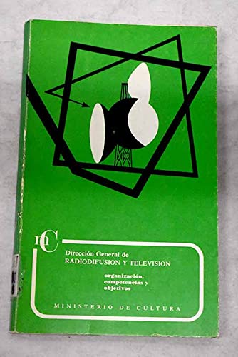 Dirección General de Radiodifusión y Televisión: organización, competencias, objetivos Books
