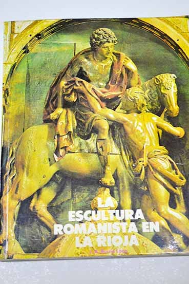 Escultura romanistica en la Rioja book