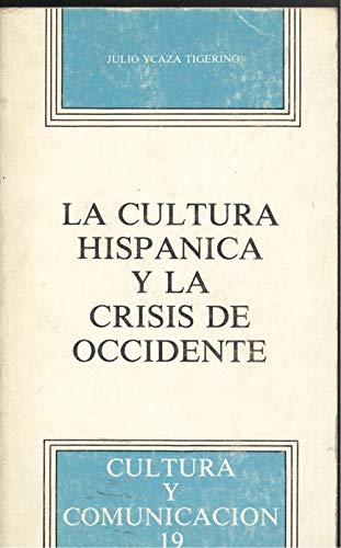 Cultura hispanica y la crisis de occidente book