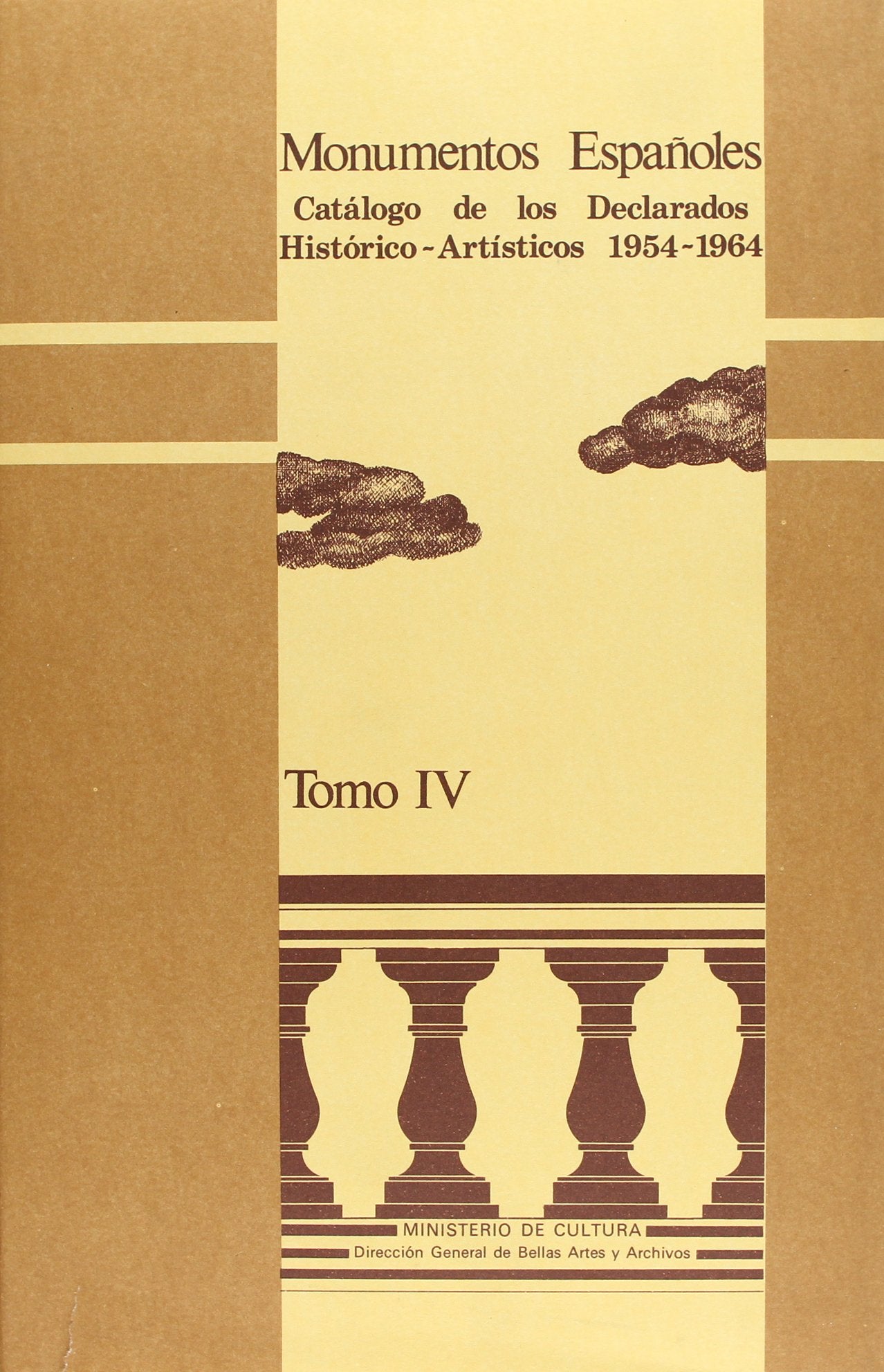 Monumentos españoles: catálogo de los declarados histórico-artísticos 1954-1964. Tomo IV book