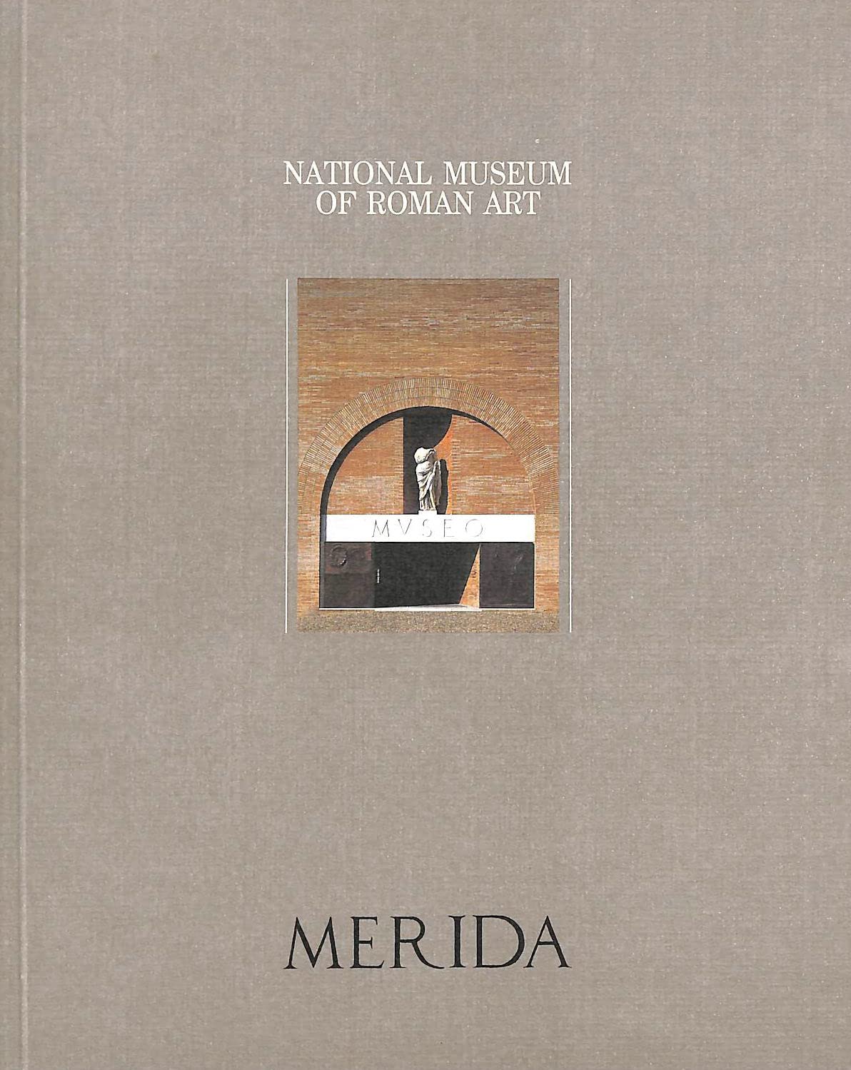 NATIONAL MUSEUM OF ROMAN ART : MERIDA Books