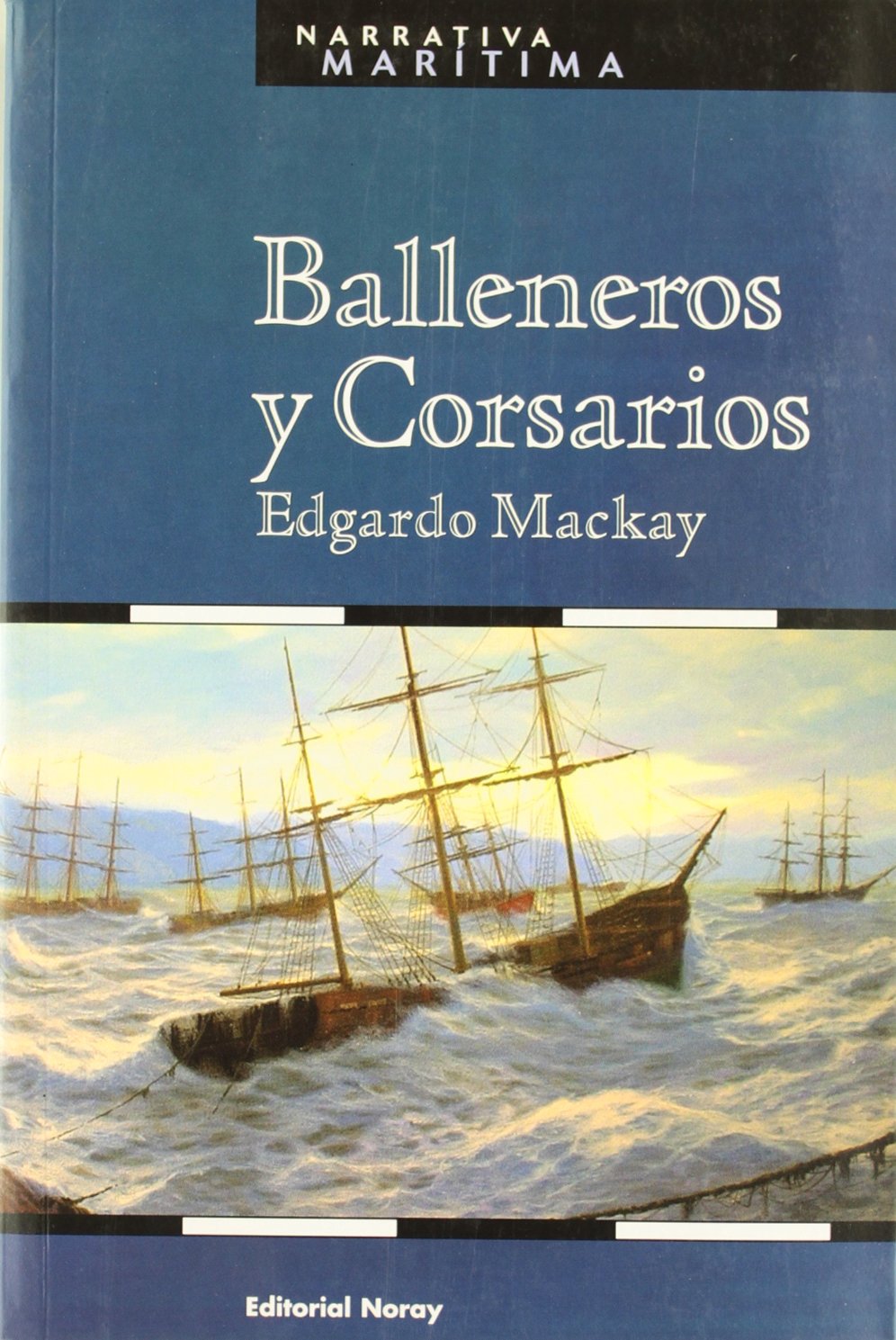 Balleneros y corsarios (Narrativa Marítima, Band 7) Leisure & Fun