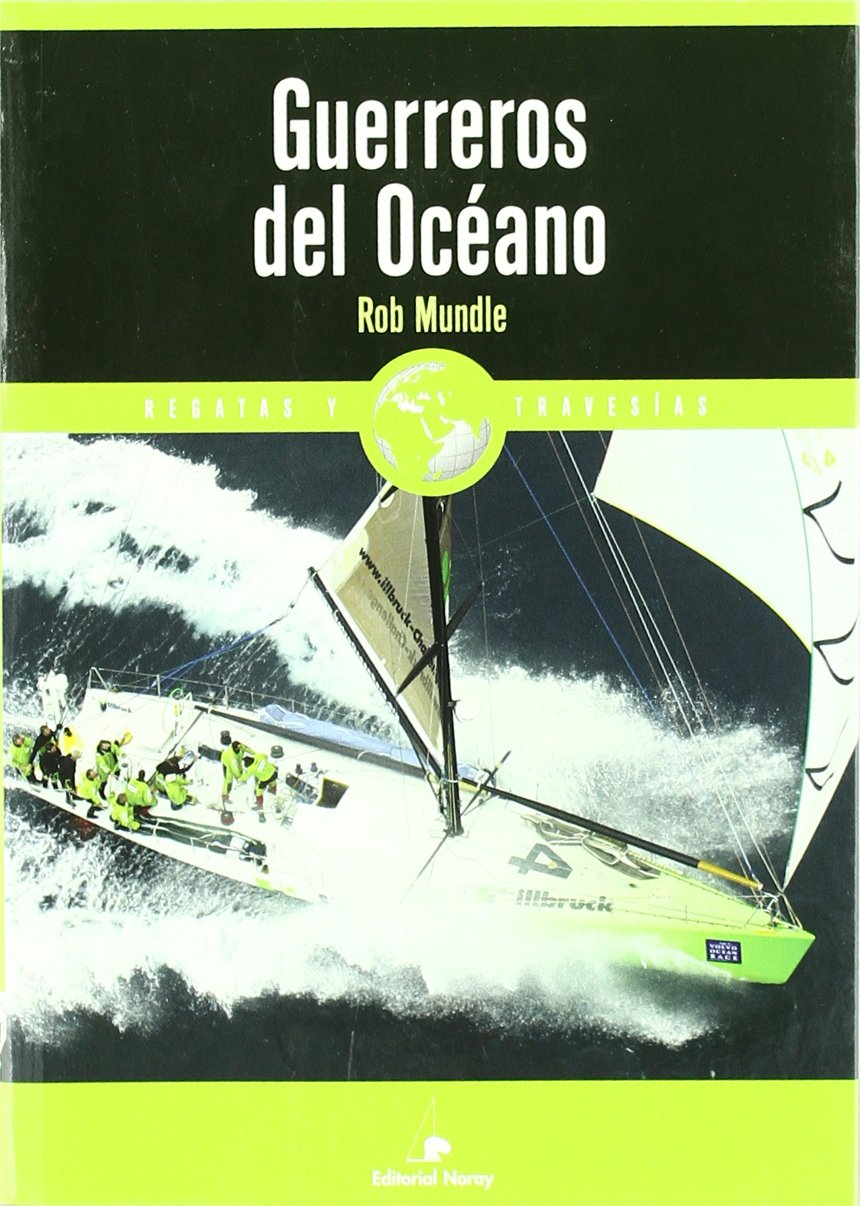 Guerreros del océano (Relatos de regatas y travesías) Leisure & Fun