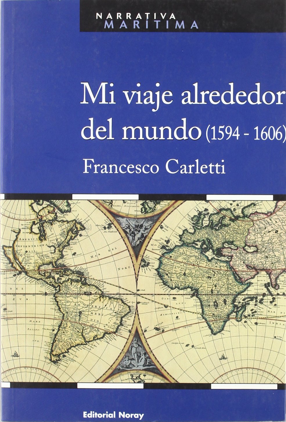 Mi viaje alrededor del mundo (1594-1606) (Narrativa Marítima, Band 13) Learning & Reference