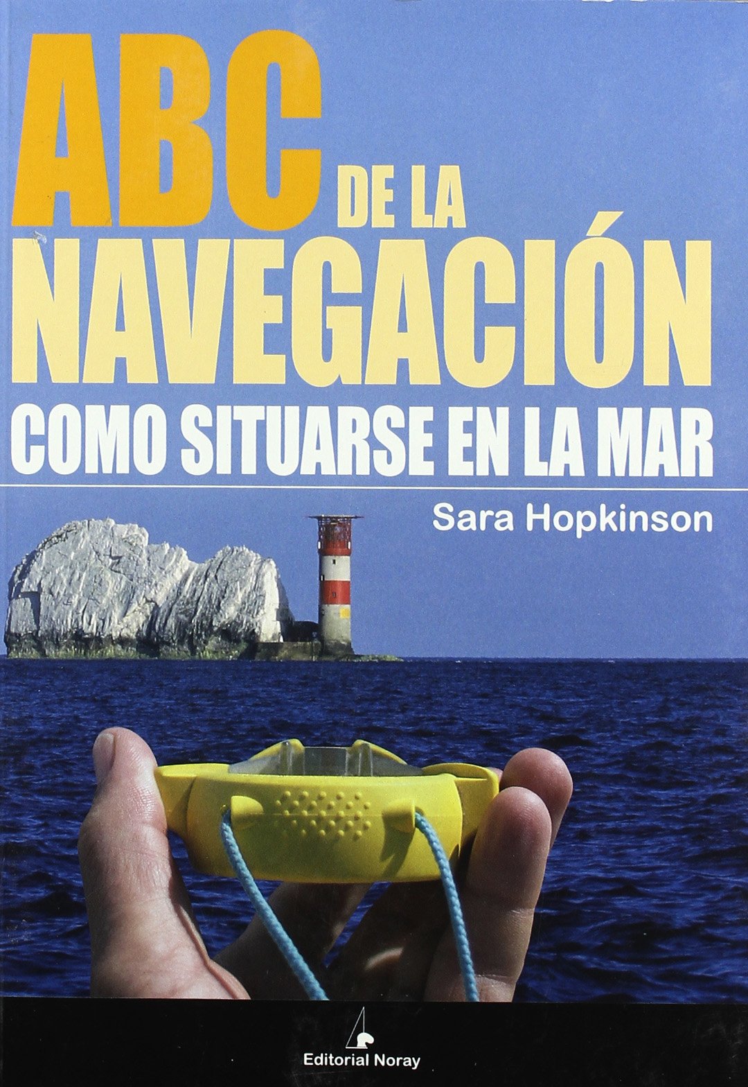 ABC de la navegación: Cómo situarse en el mar book