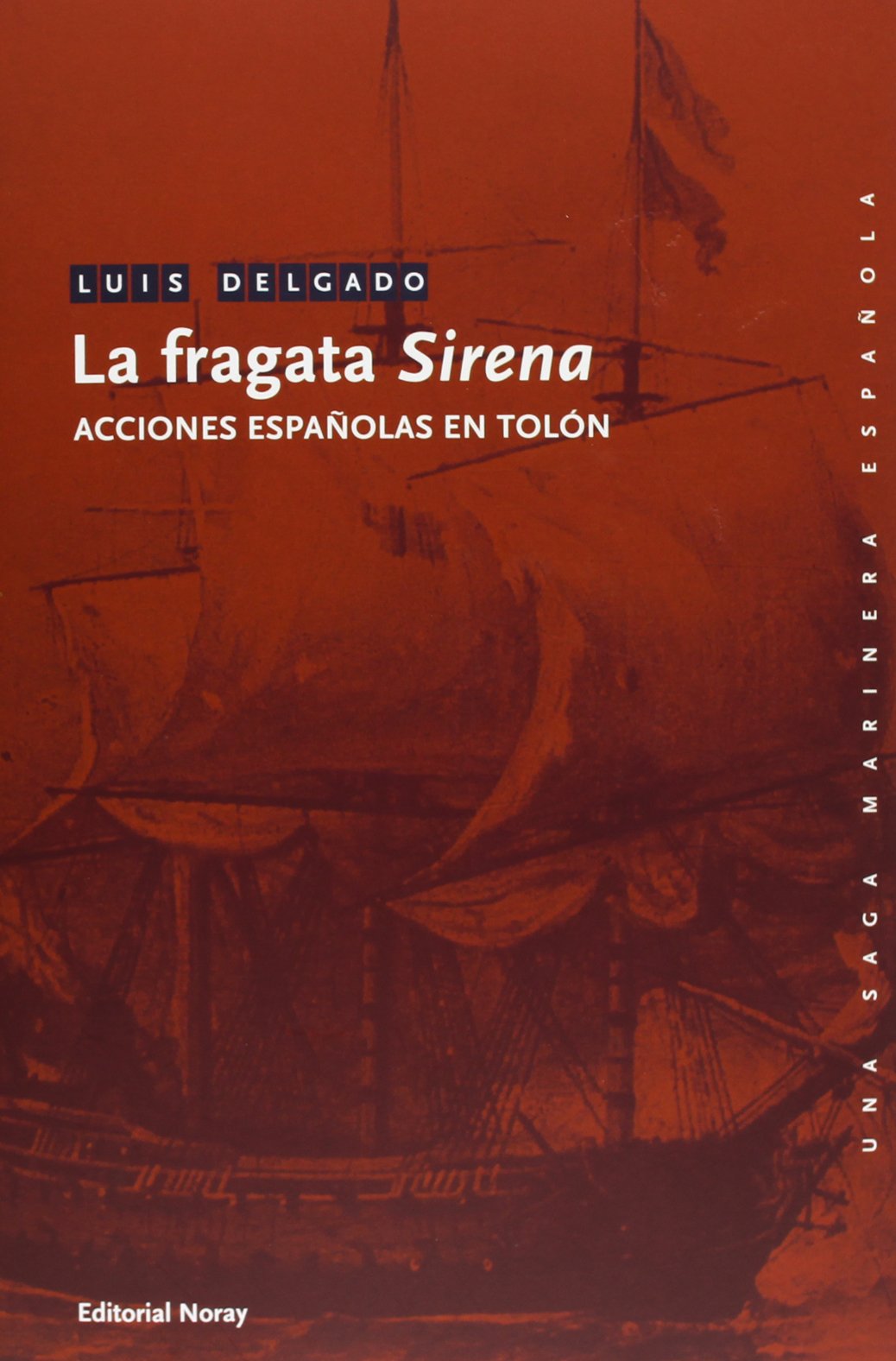 La fragata Sirena : acciones españolas en Tolón book