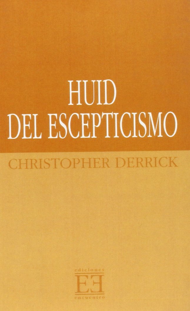 Huid del escepticismo : una educación liberal como si la verdad contara para algo (Bolsillo, Band 13) Philosophy