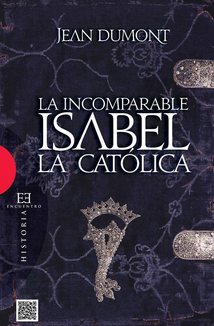 La incomparable Isabel la Católica (Ensayo, Band 77) Politics & Society