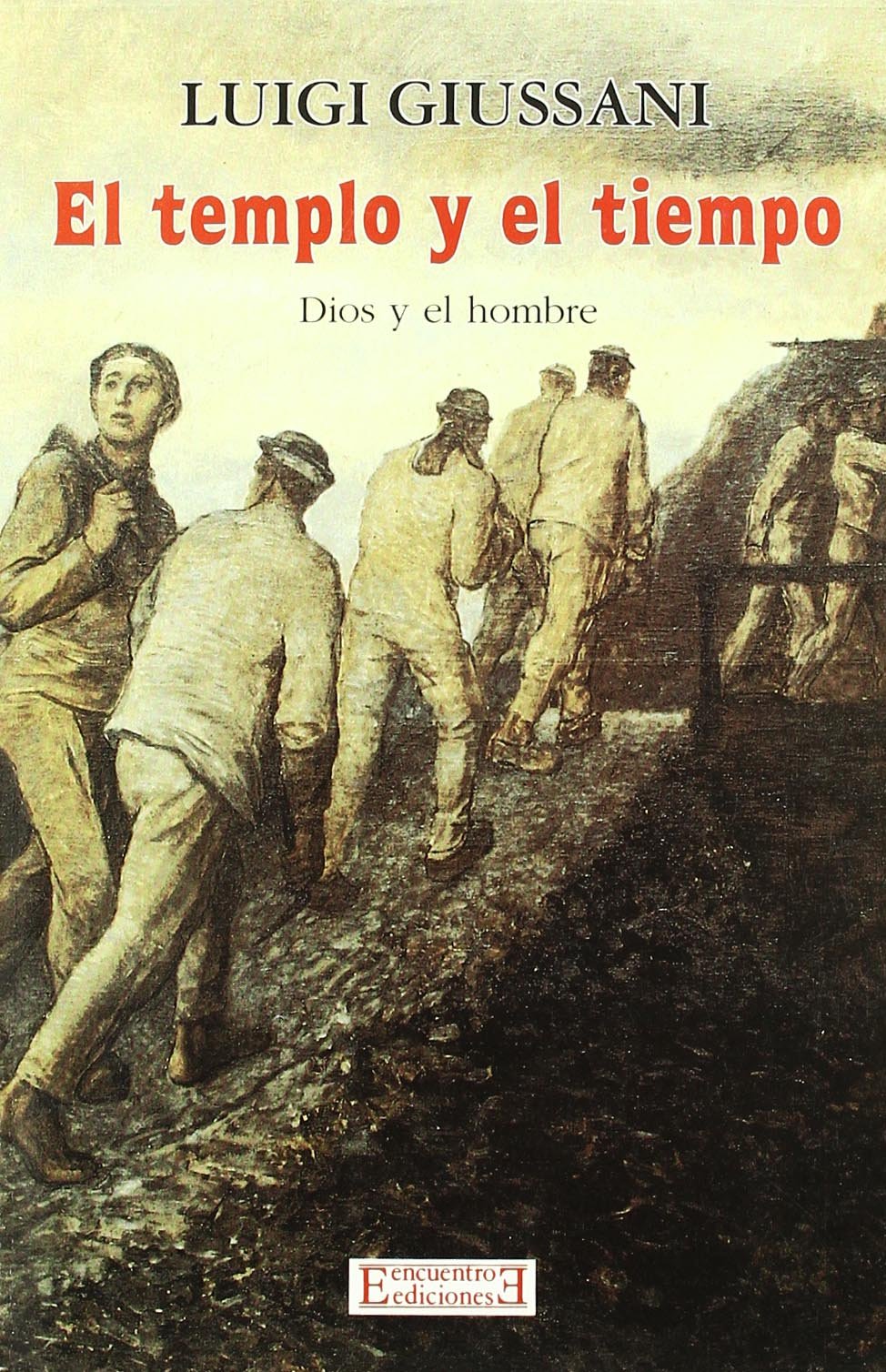 El templo y el tiempo : Dios y el hombre (Ensayo, Band 93) Social Sciences