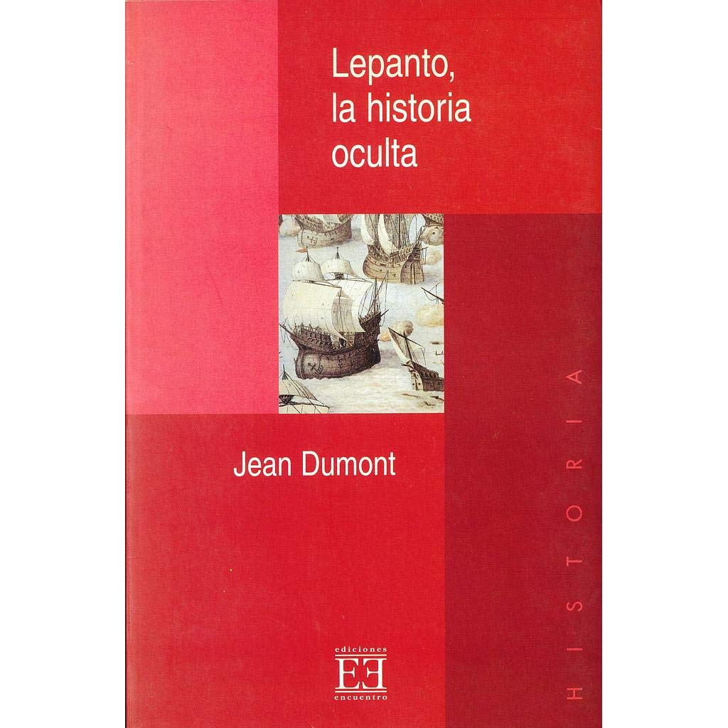 Lepanto, la historia oculta (Ensayo, Band 149) Books