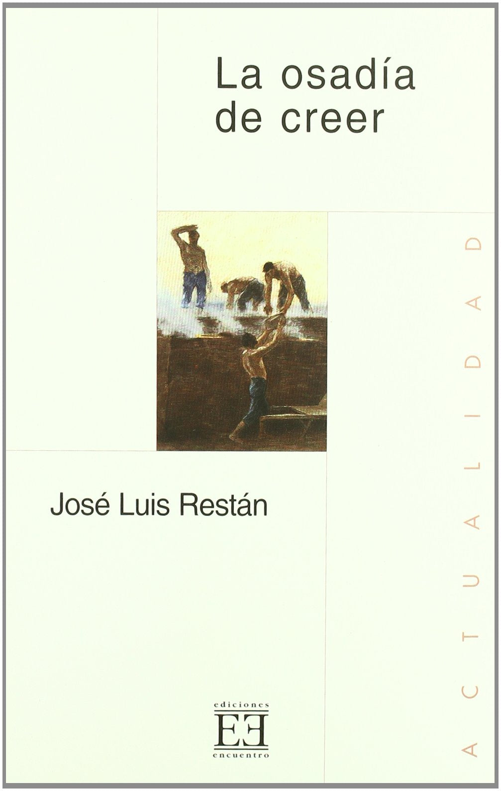 La odisea de creer (Ensayo, Band 215) Philosophy
