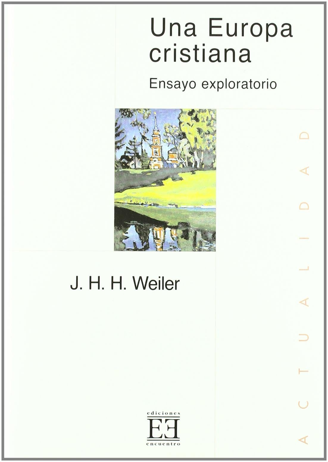 Una Europa cristiana (Ensayo, Band 226) Social Sciences