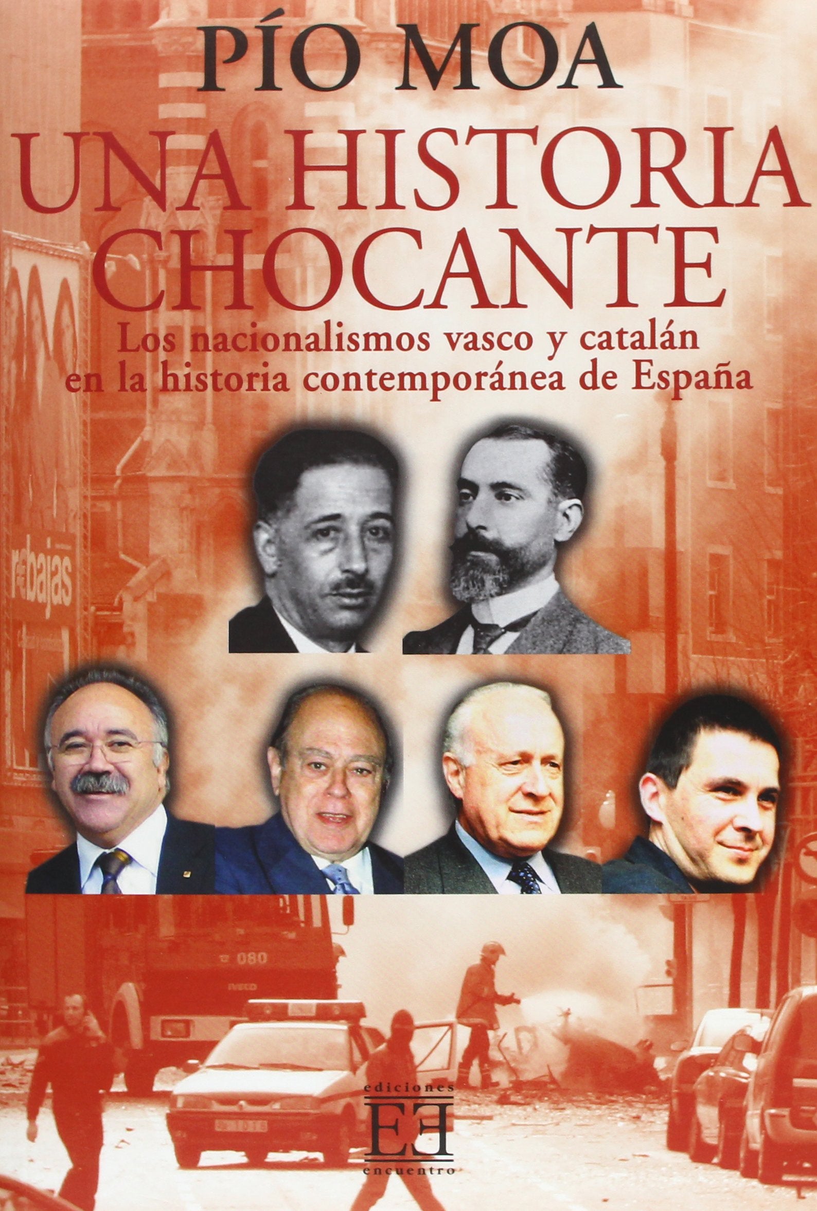 Una historia chocante : los nacionalismos catalán y vasco en la historia contemporánea de España (Ensayo, Band 244) Social Sciences