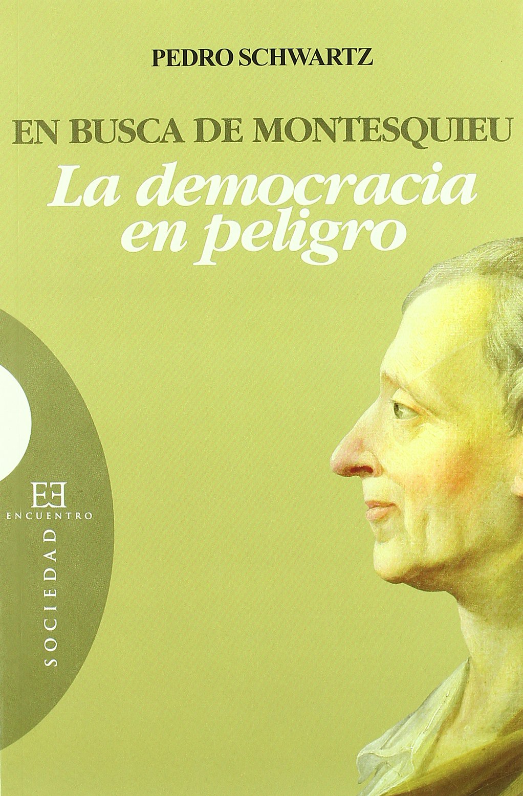 En Busca De Montesquieu/ The Search of Montesquieu: La Democracia En Peligro book