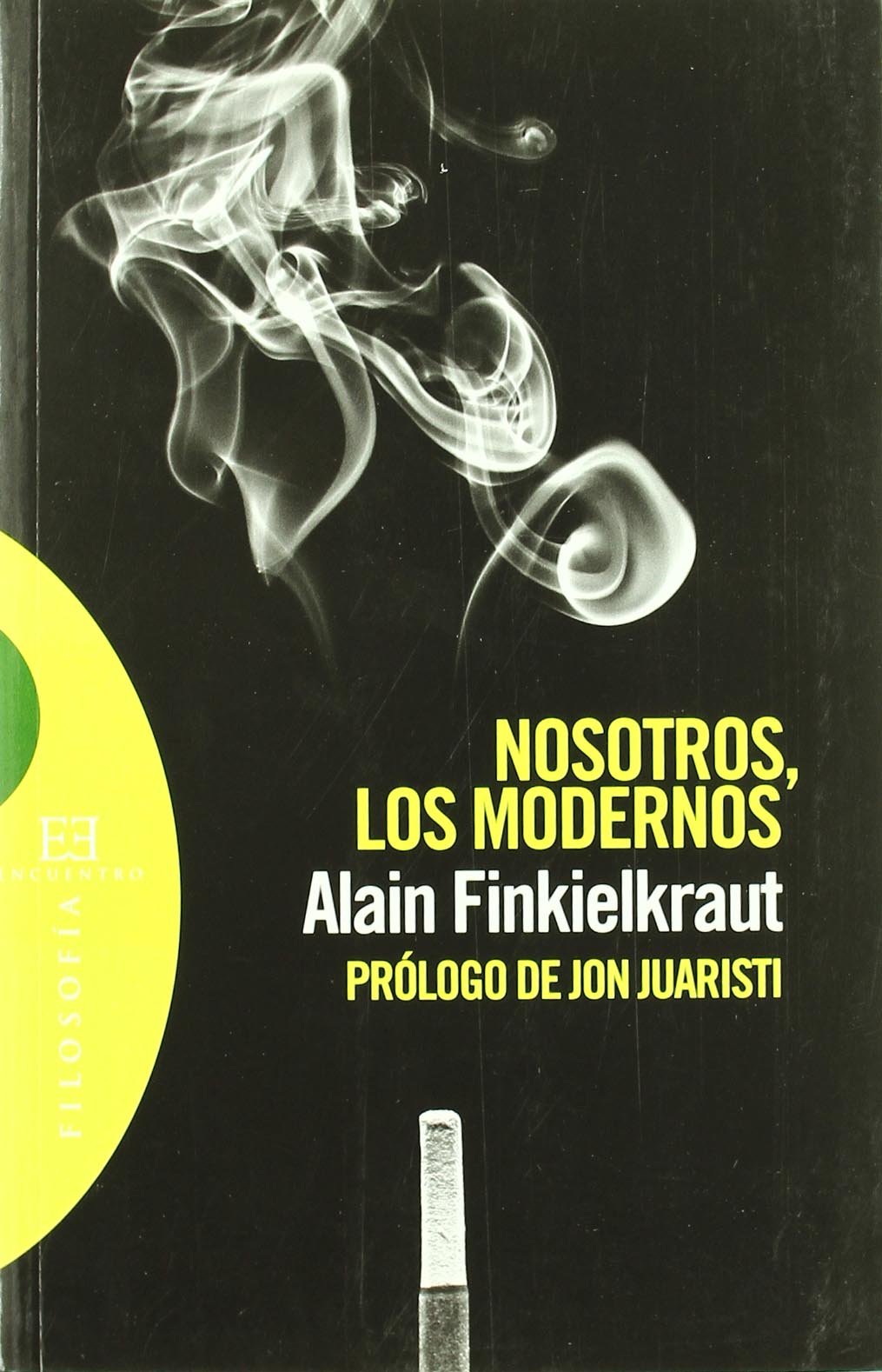 Finkielkraut, A: Nosotros, los modernos book