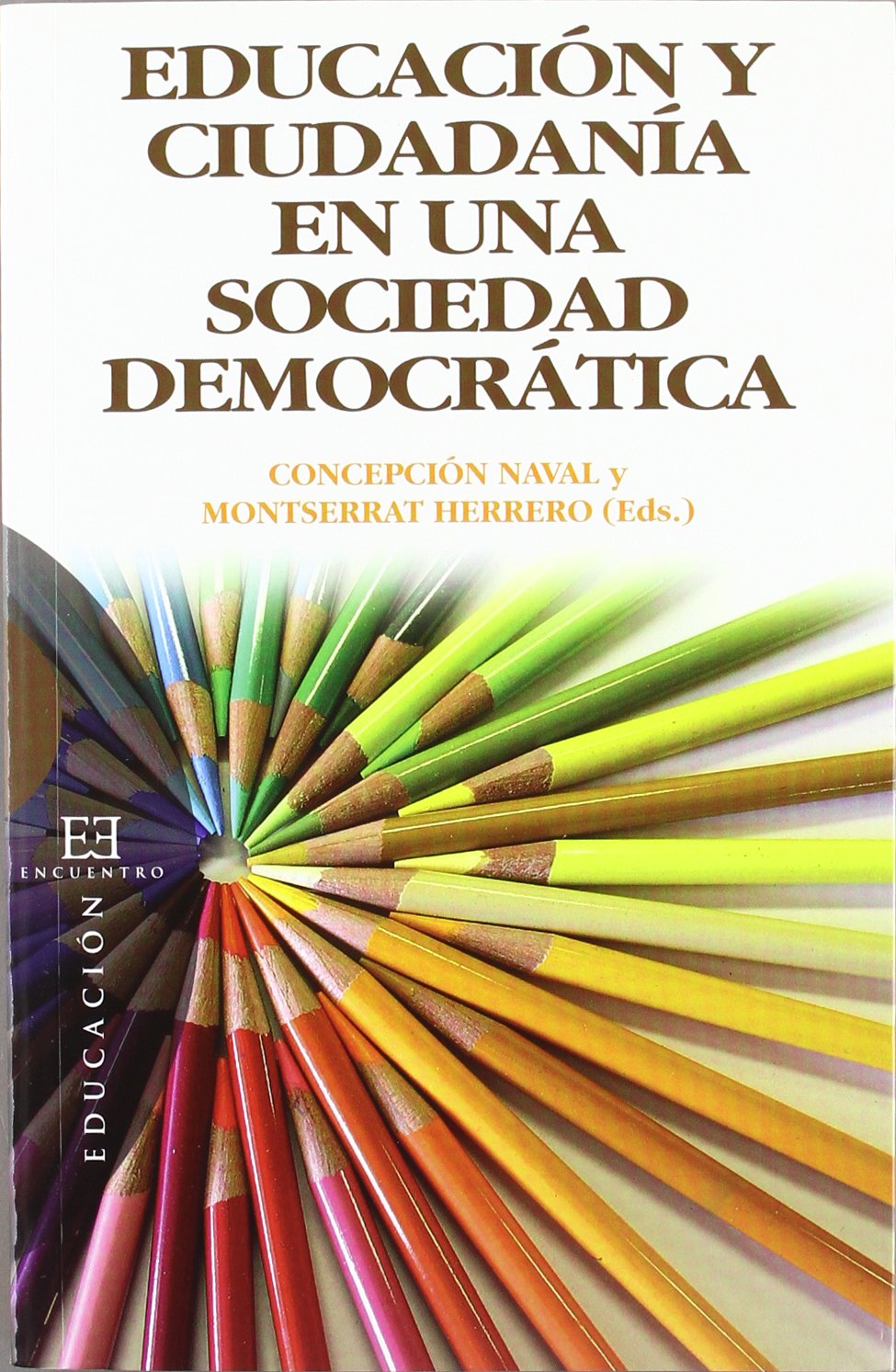 Educación y ciudadanía en una sociedad democrática Social Sciences