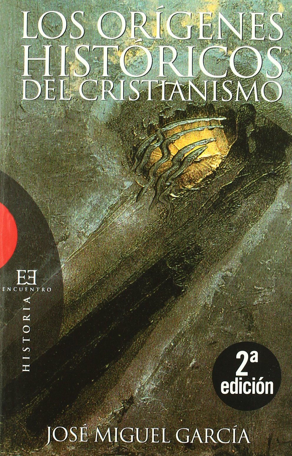 Los origenes historicos del cristianismo/ The Historical Origins of Christianity book
