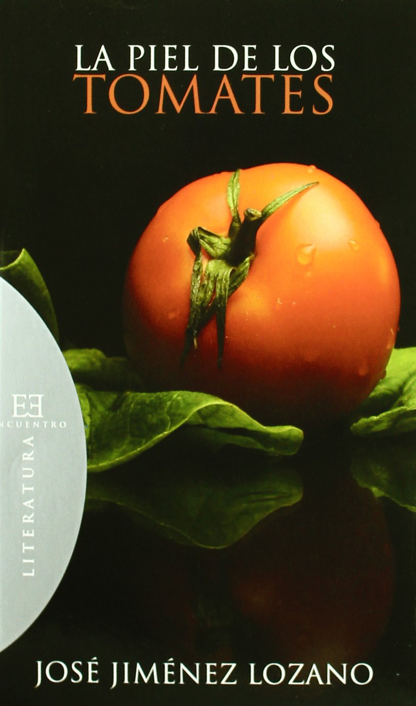 La piel de los tomates Essays & Short Stories