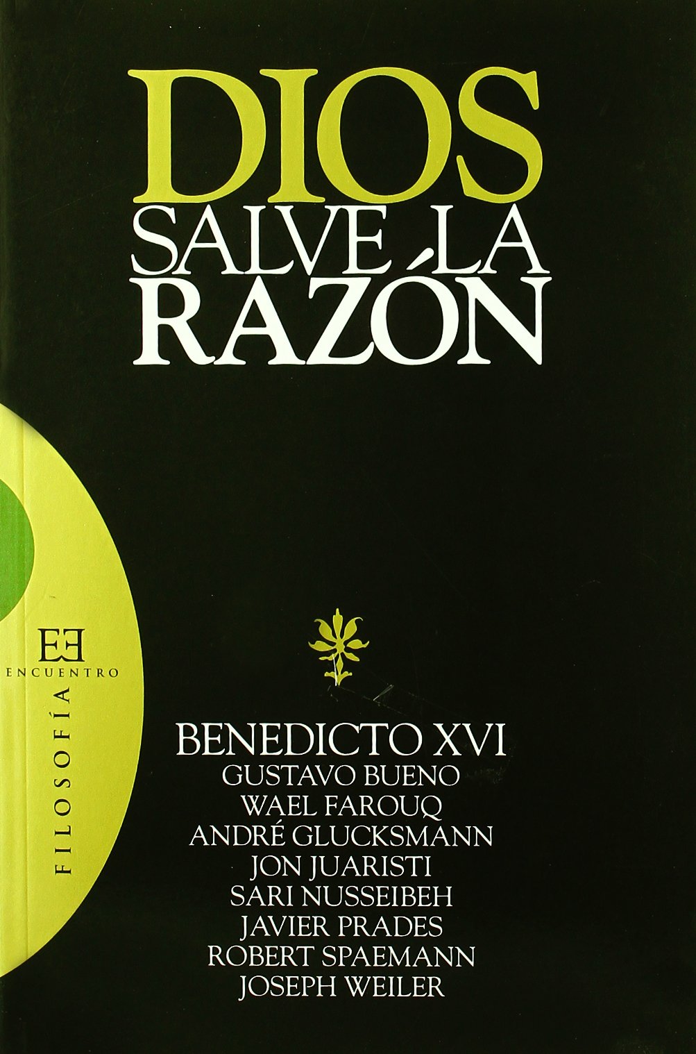 Dios salve la razón (Ensayo, Band 357) Philosophy