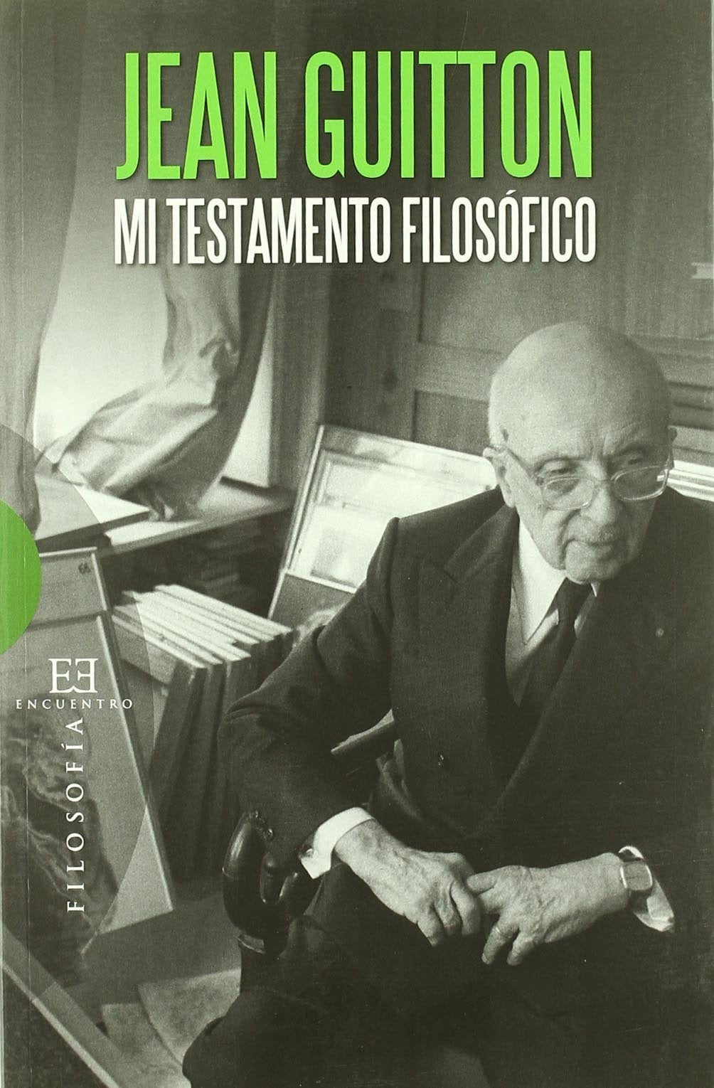 Mi testamento filosofico/ My philosophical testament: Jean Guitton book
