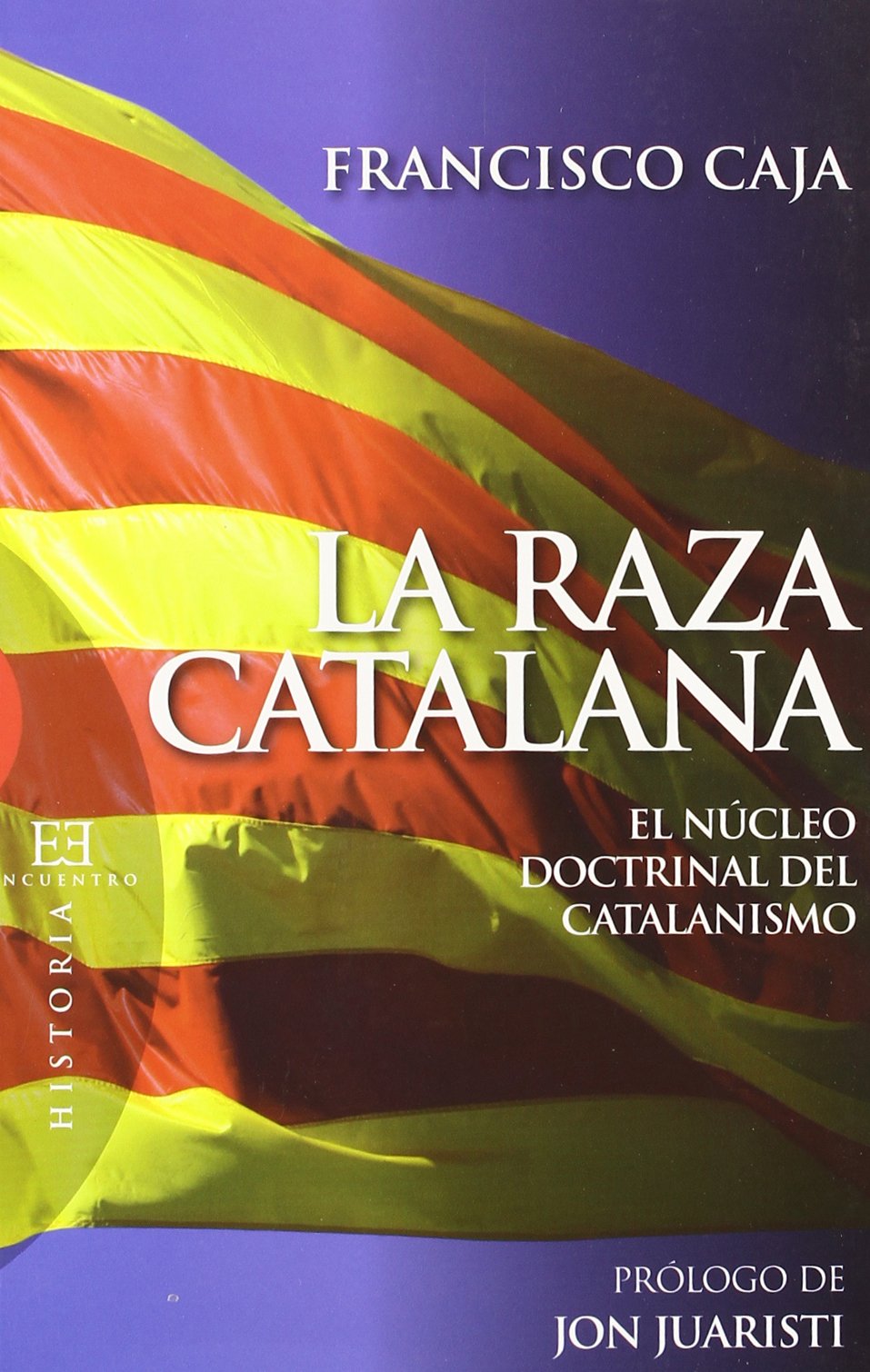 La raza catalana / The Catalan Race: El Nucleo Doctrinal Del Catalanismo / The Doctrinal Core of Catalan book