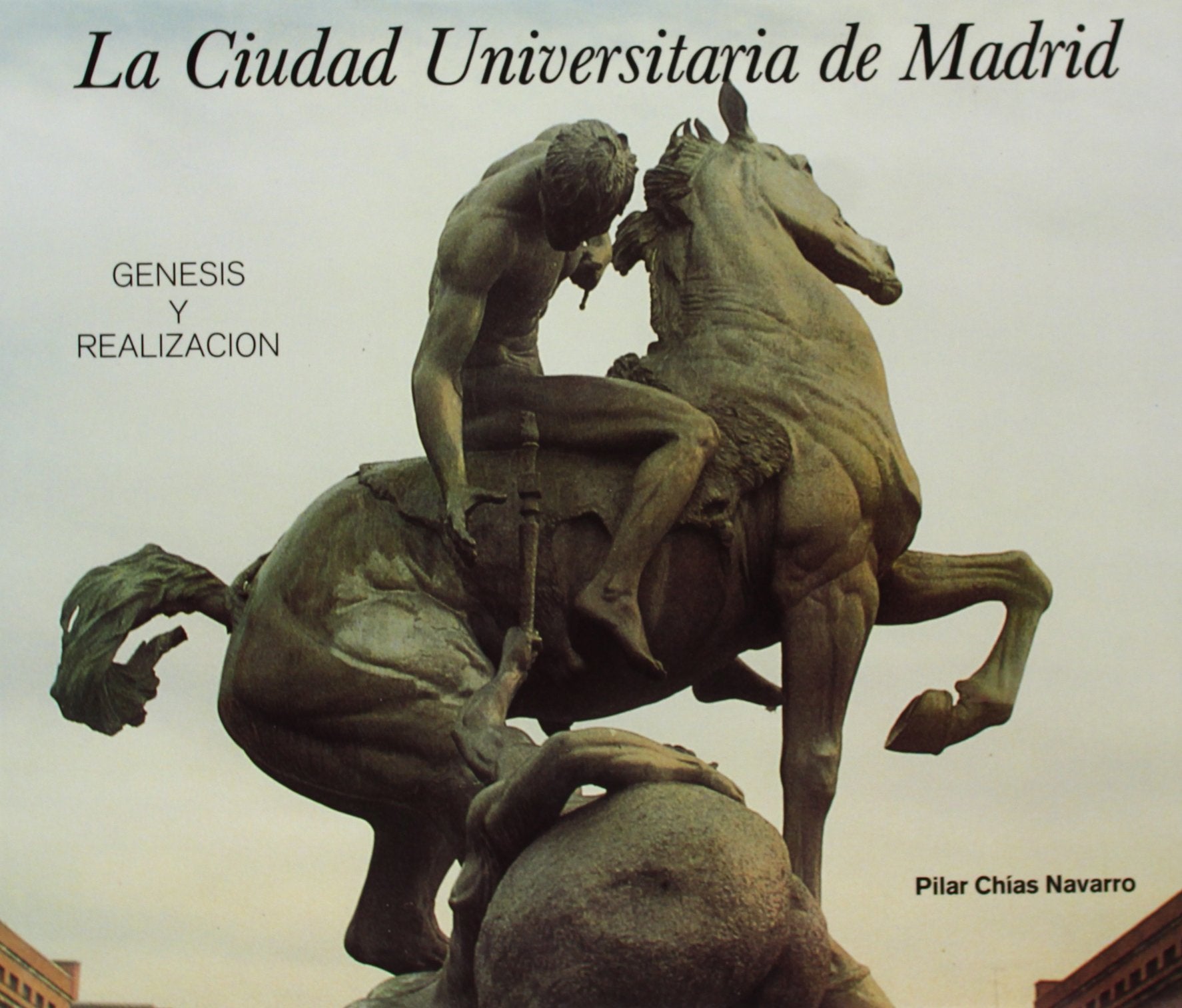La Ciudad Universitaria de Madrid : génesis y realización Learning & Reference