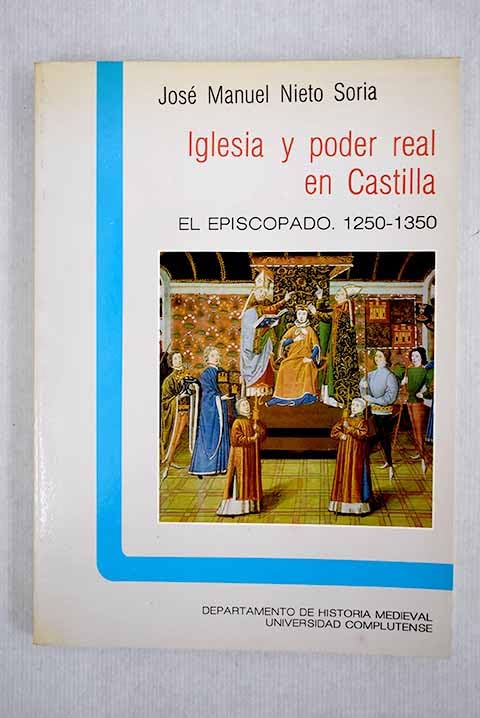 Product Image: Iglesia y poder real en Castilla: el episcopado, 1250-1350