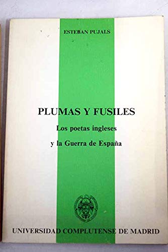 Plumas y fusiles: los poetas inglese y la guerra de España Books