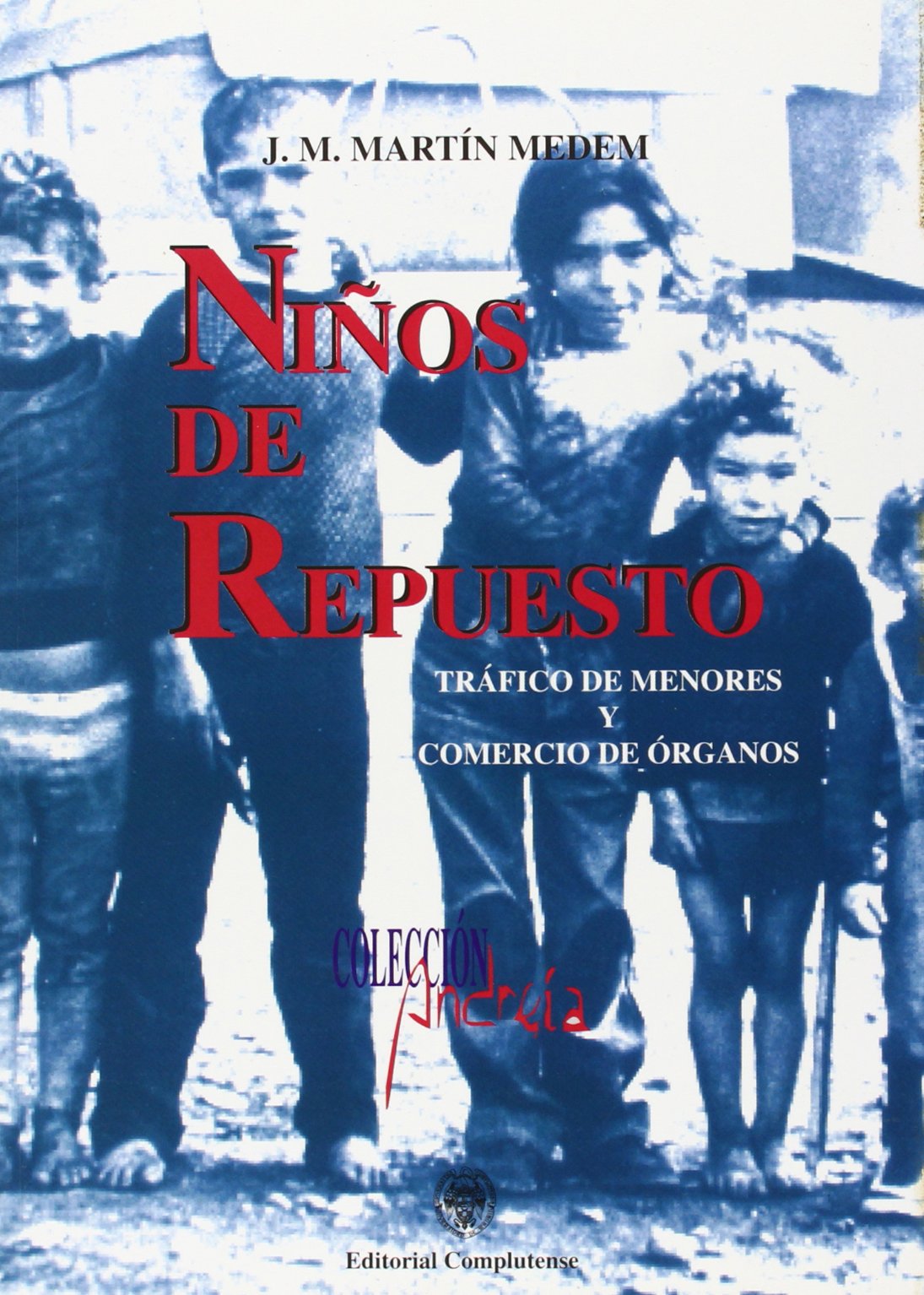 Niños de repuesto / Replacement Children: Tráfico de menores y comercio de órganos / Child trafficking and organ trade book