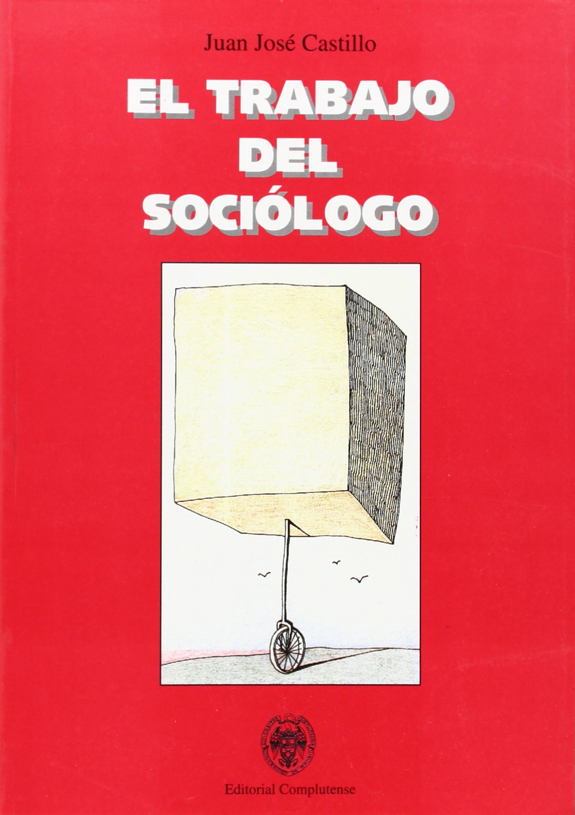 El trabajo del sociólogo Social Sciences