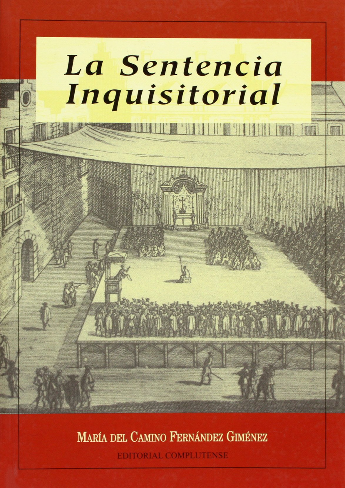 La sentencia inquisitorial (General, Band 134) Social Sciences