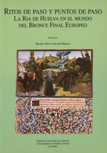 Ritos de paso y puntos de paso: La ría de Huelva en el mundo del Bronce Final europeo (Complutum. Anejos, Band 5) Books