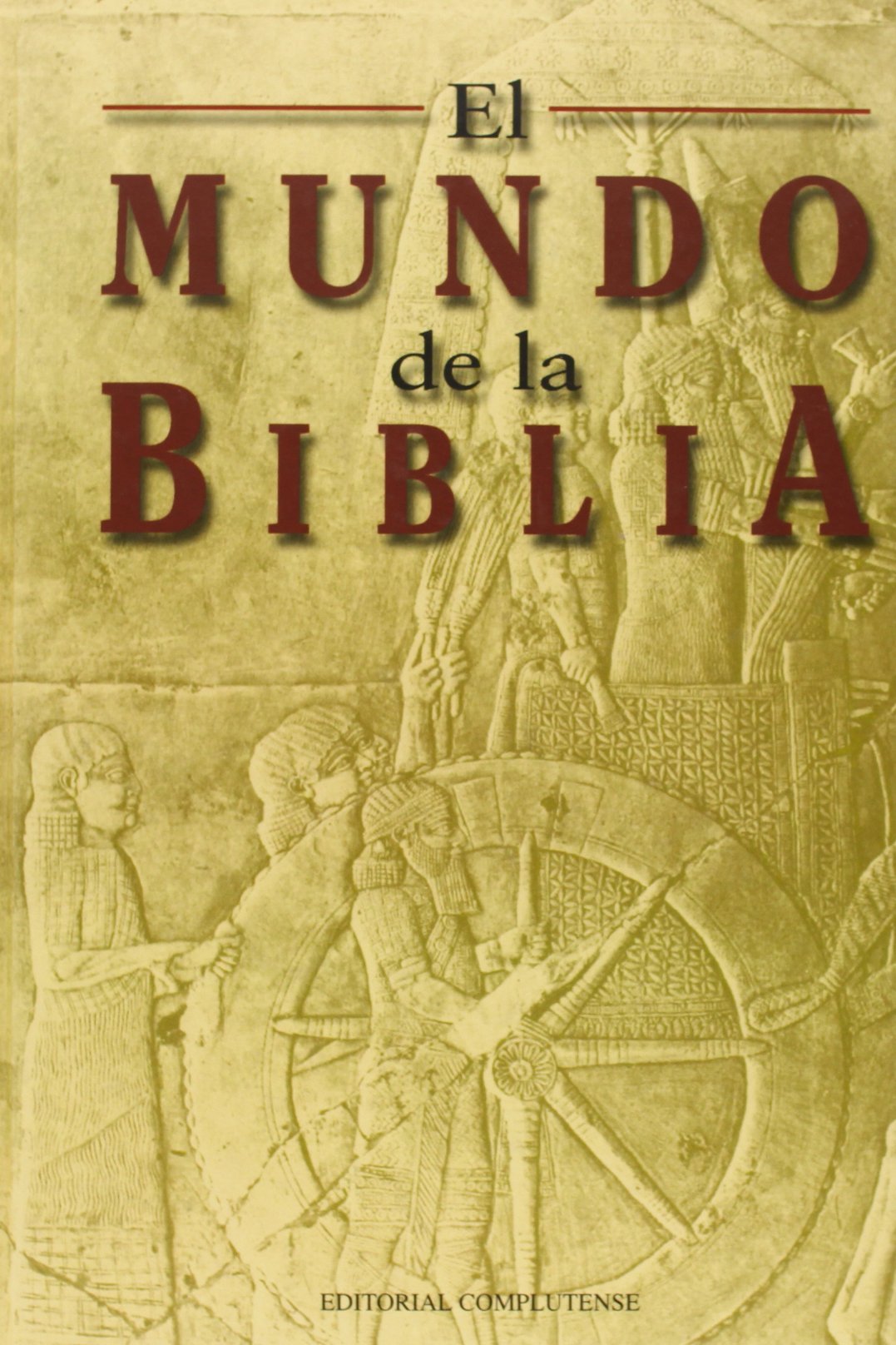 El mundo de la Biblia / The World of the Bible book