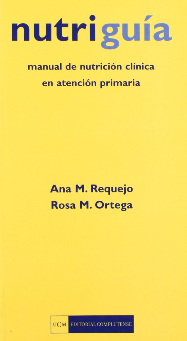 Nutriguía, manual de nutrición clínica en atención primaria Health, Nutrition & Fitness