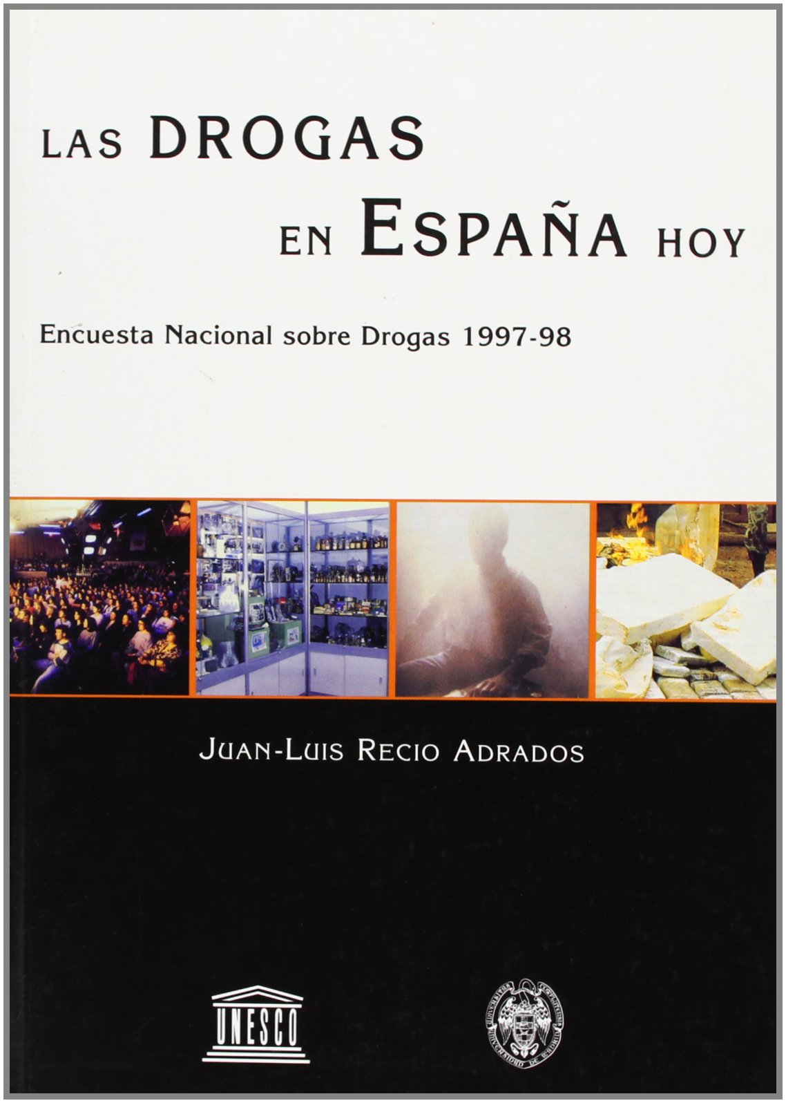 Las drogas en España hoy, encuesta nacional sobre drogas, 1997-98 Medicine
