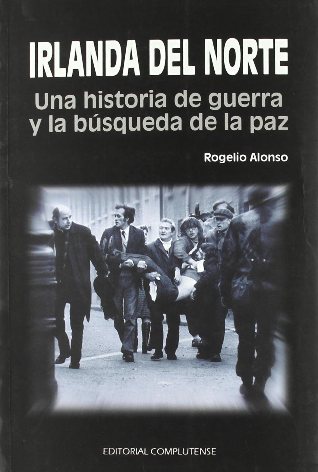 Irlanda del Norte : una historia de guerra y la búsqueda de la paz Social Sciences