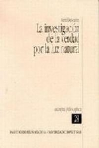 La investigación de la verdad por la luz natural / The investigation of truth by the natural light Philosophy