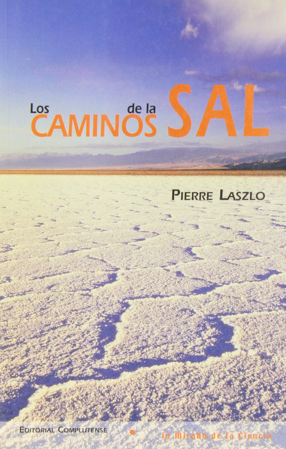 Los caminos de la sal (La mirada de la ciencia / The Look of Science) Learning & Reference