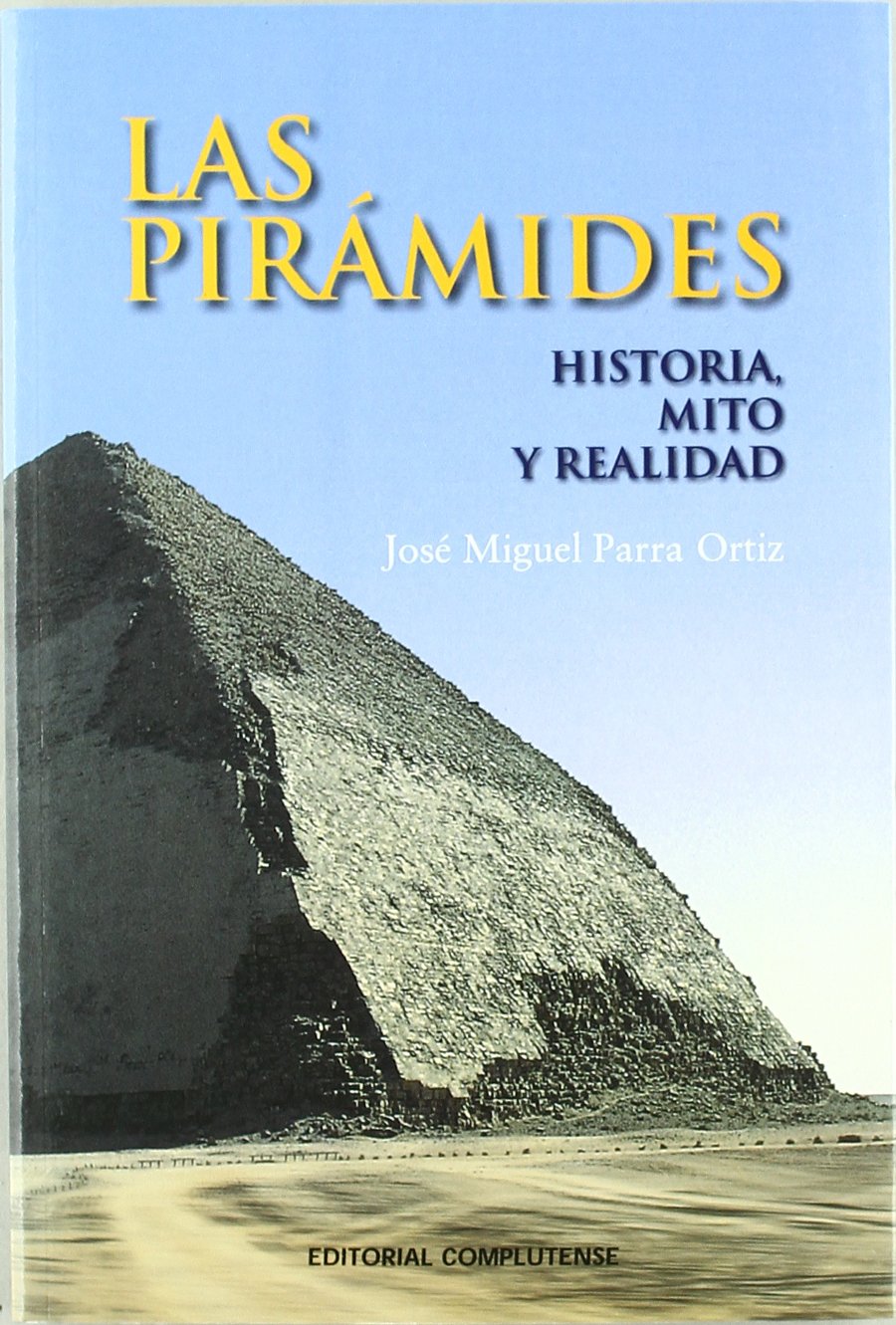 Las pirámides : historia, mito y realidad Social Sciences