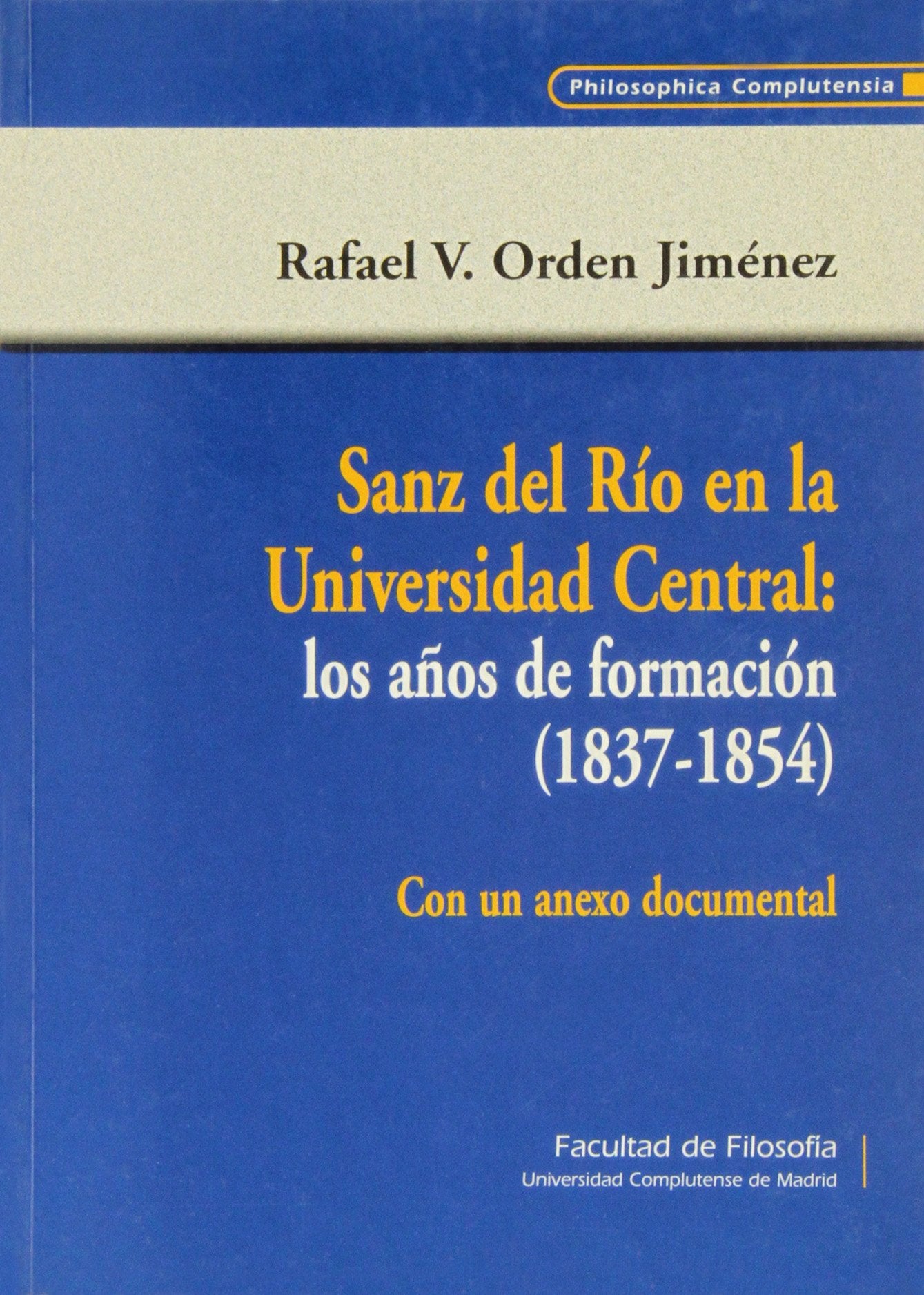 Sanz del Río en la Universidad Central: los años de formación (1837-1854) Politics & History