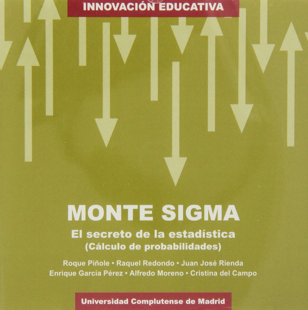 Monte Sigma: El secreto de la estadística (Cálculo de probabilidades) / The secret of statistics (probability theory) (Innovación educativa / Educational Innovation) Mathematics