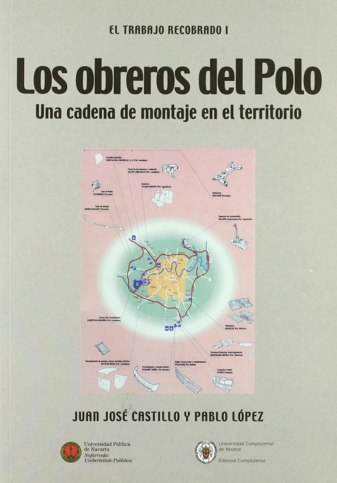 Los obreros del polo / Pole Workers: Una Cadena De Montaje En El Territorio book