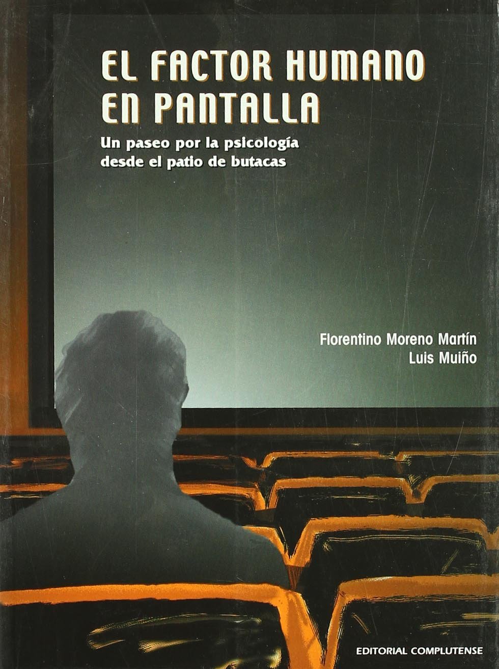 El factor humano en pantalla / Online Human Factor: Un paseo por la psicología desde el patio de butacas / A Walk in Psychology from the Stalls book